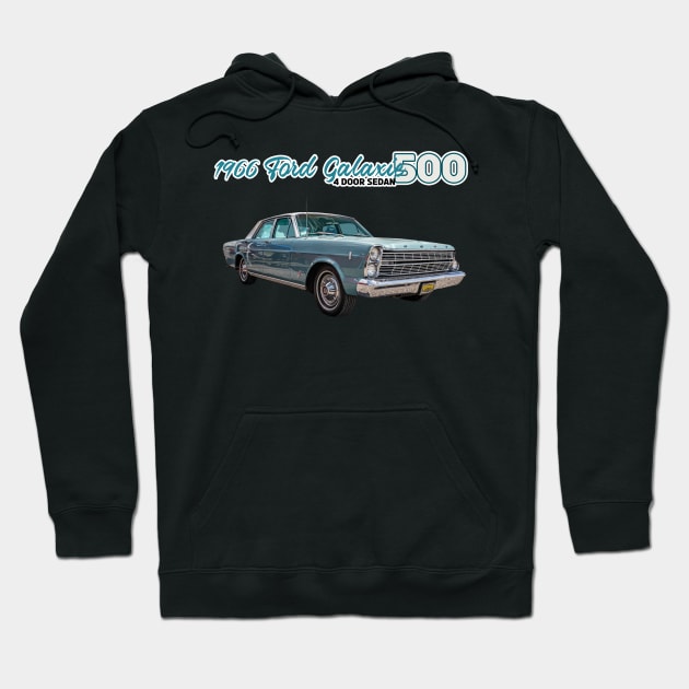 1966 Ford Galaxie 500 4 Door Sedan Hoodie by Gestalt Imagery